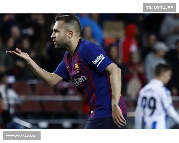 巴萨官方致敬阿尔巴称其为俱乐部做出巨大贡献永载队史辉煌篇章